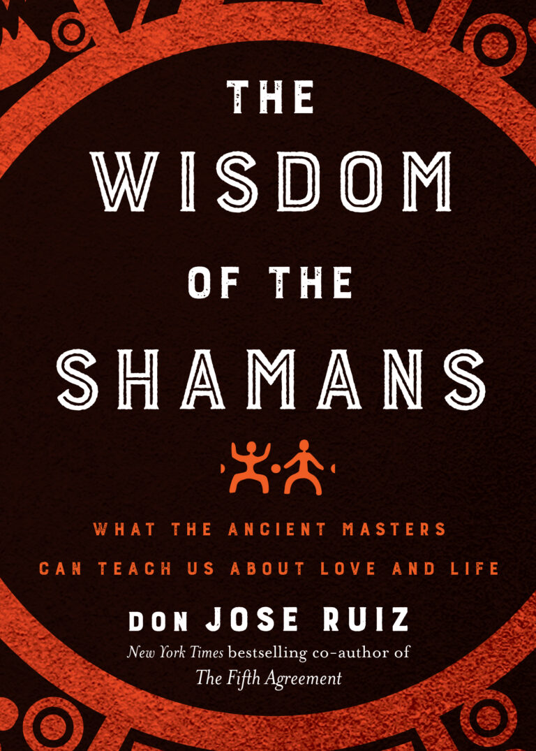 Cover image for The Wisdom of the Shamans by don Jose Ruiz